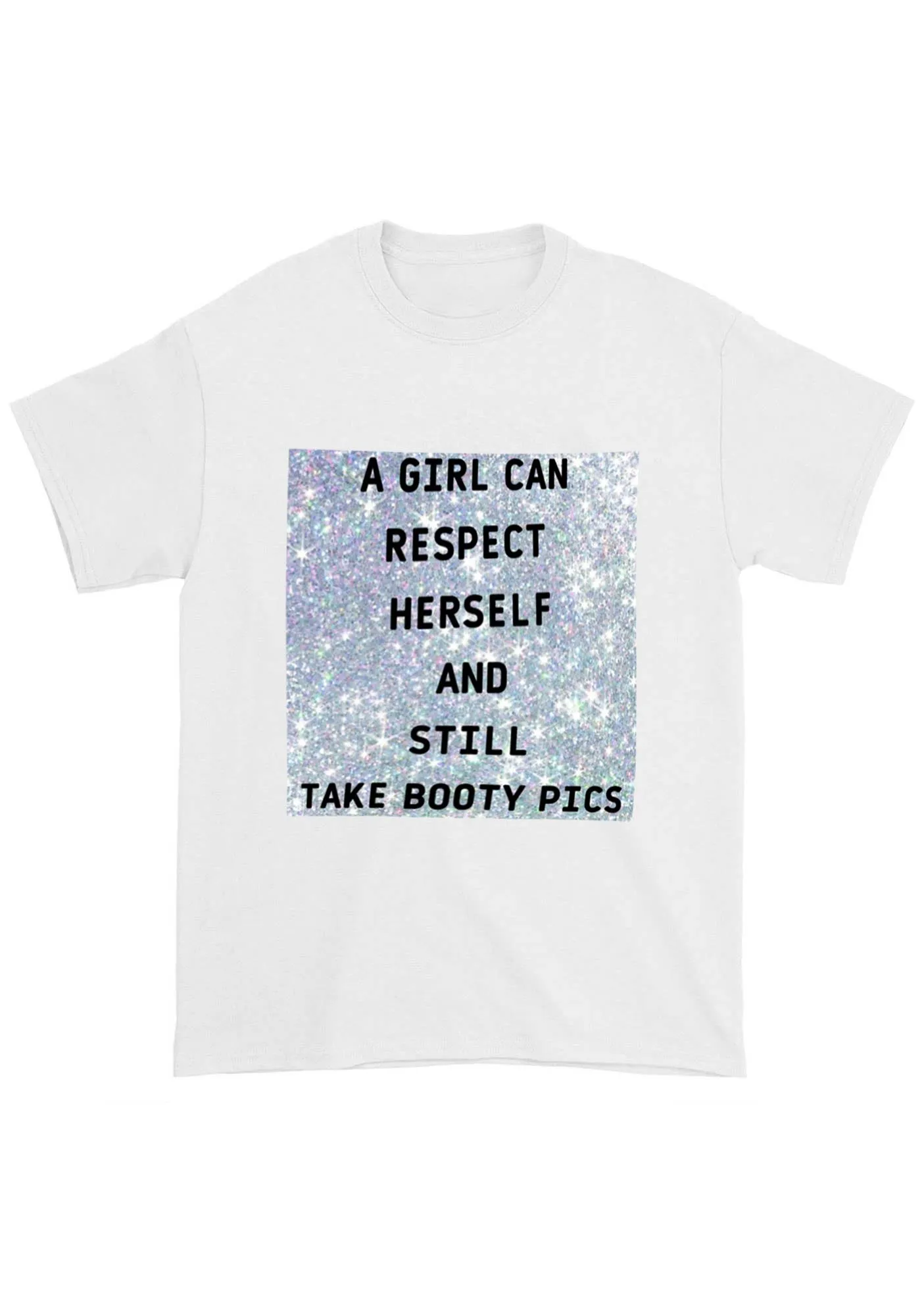 A Girl Can Respect Herself Chunky Shirt